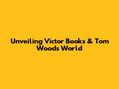 Unveiling Victor Books & Tom Wood's World