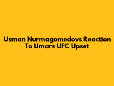 Usman Nurmagomedov's Reaction To Umar's UFC Upset
