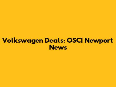 Volkswagen Deals: OSCI Newport News