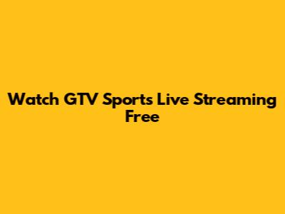 Watch GTV Sports Live Streaming Free
