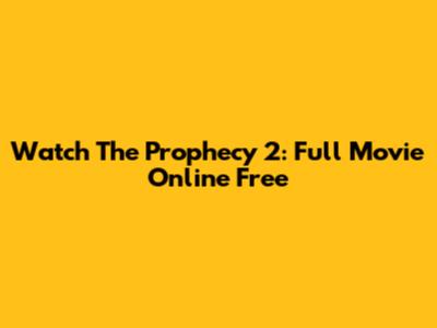 Watch The Prophecy 2: Full Movie Online Free