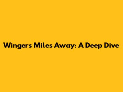 Winger's Miles Away: A Deep Dive