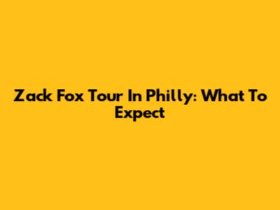 Zack Fox Tour In Philly: What To Expect