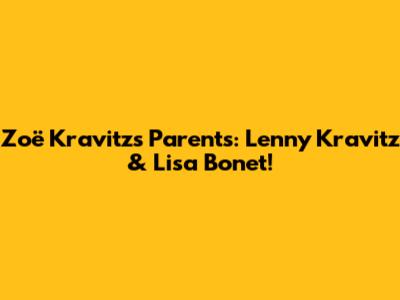 Zoë Kravitz's Parents: Lenny Kravitz & Lisa Bonet!