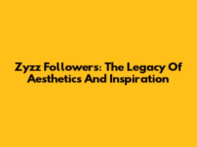 Zyzz Followers: The Legacy Of Aesthetics And Inspiration